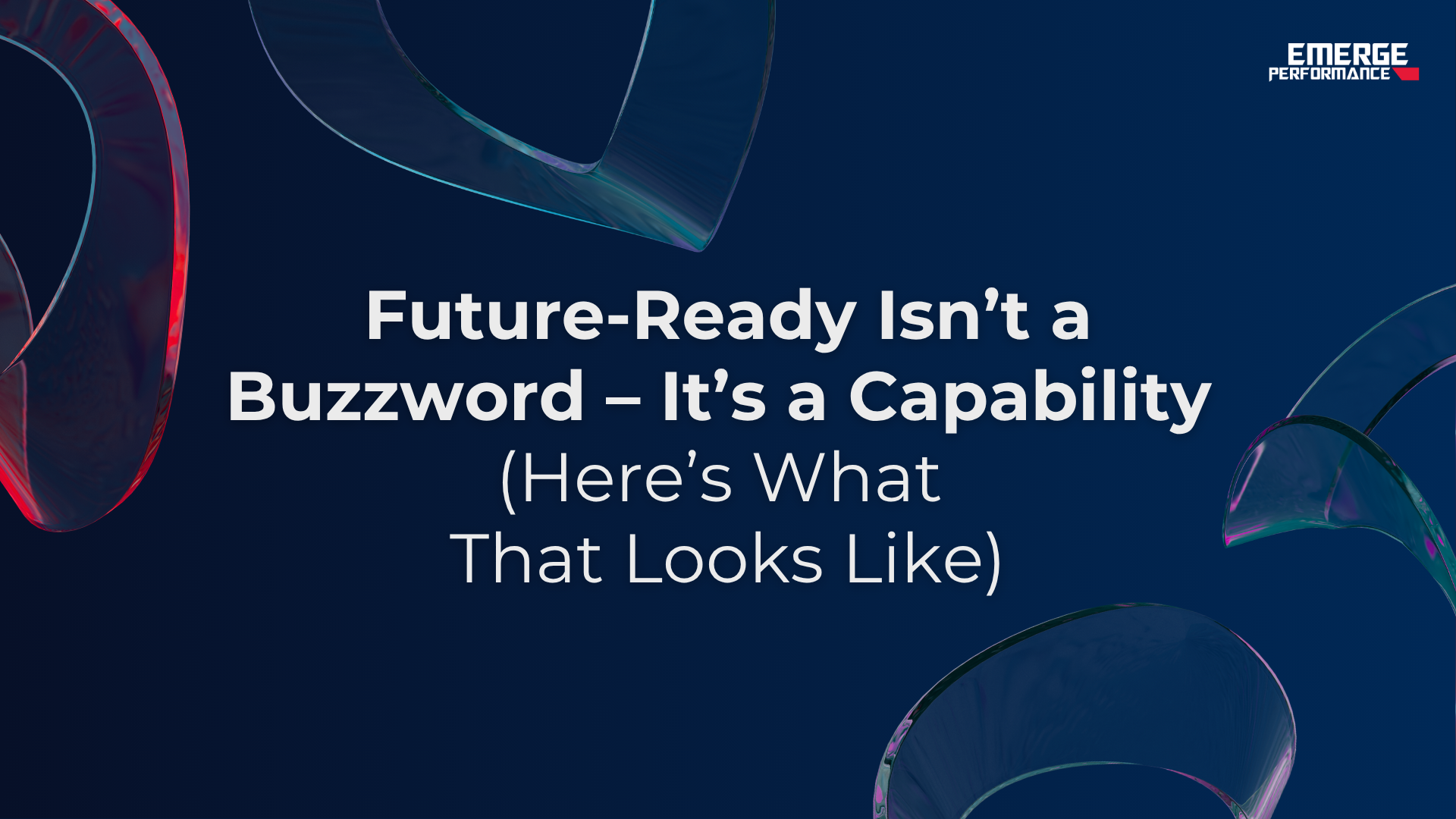 Seven capabilities of a future-ready organisation