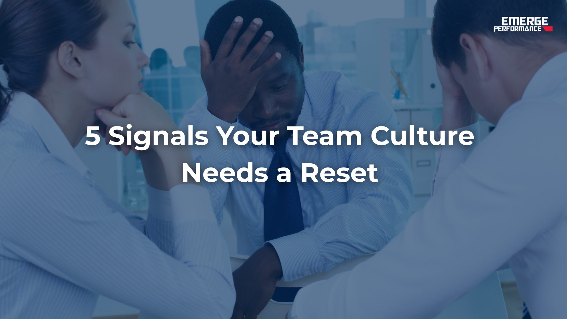 Five signals your team culture needs a reset