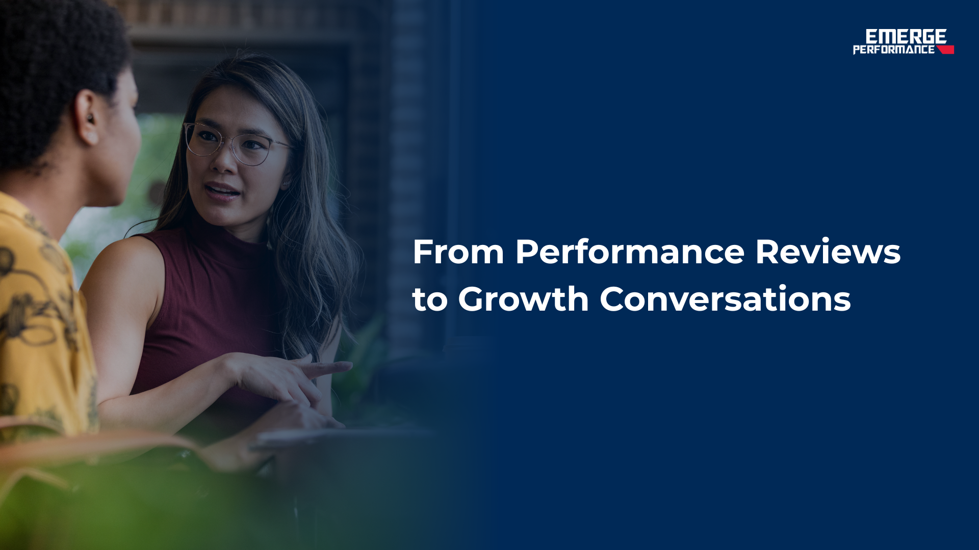Growth conversations and rethinking performance reviews